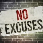 NO EXCUSES - BE COMMITTED TO YOUR GOALS