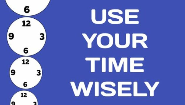 Use,Your,Time,Wisely,,Please!