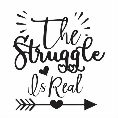 The,Struggle,Is,Real.svg,Or,T-shirt,Design